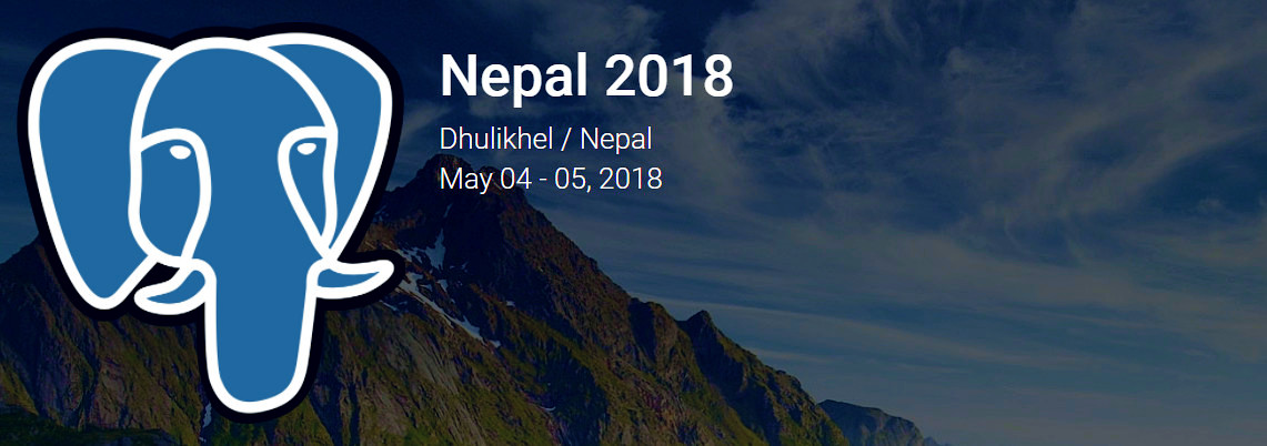 PGConf.Nepal 2018 | Первая официальная конференция по Постгресу в Непале | 4 — 5 мая 2018 года PGConf.Nepal 2018 | Первая официальная конференция по Постгресу в Непале | 4 — 5 мая 2018 года